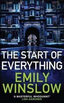 The Start of Everything Emily Winslow