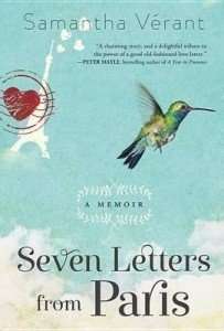 Seven Letters from Paris A Memoir by Samantha Verant