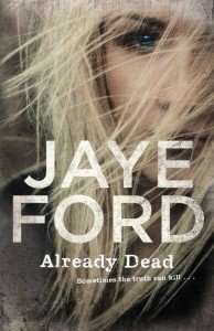 Already Dead by Jaye Ford