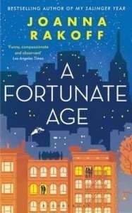 A Fortunate Age by Joanna Rakoff