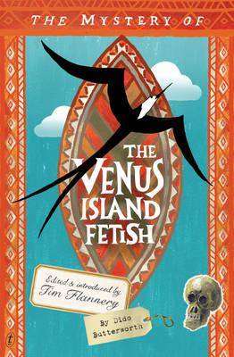 The Mystery of the Venus Island Fetish by Tim Flannery