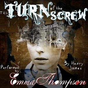 Turn Of The Scew narrated by Emma Thompson via Audible