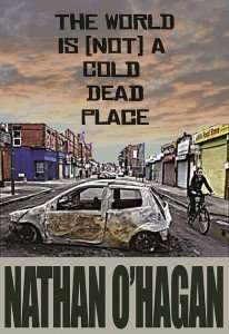 The World is Note a Cold Dead Place by Nathan O'Hagan