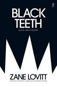 Black Teeth by Zane Lovitt