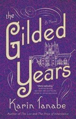 The Gilded Years Karin Tanabe
