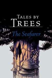 Tales by Trees The Seafarer