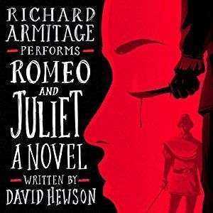 Romeo and Juliet reimagined by David Hewson audiobook narrated by Richard Armitage