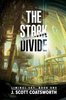 The Stark Divide - J Scott Coatsworth