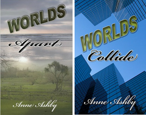 Worlds Apart & Worlds Collide - Anne Ashby