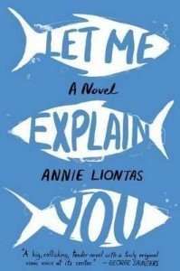 Let Me Explain You by Annie Liontas