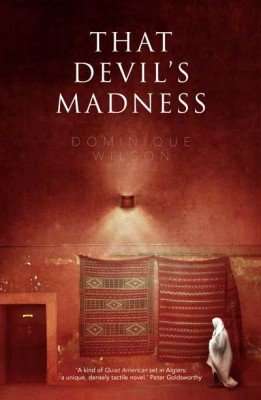 That Devil's Madness by Dominique Wilson