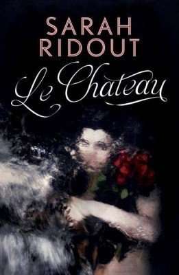 Le Chateau - Sarah Ridout - Book Review