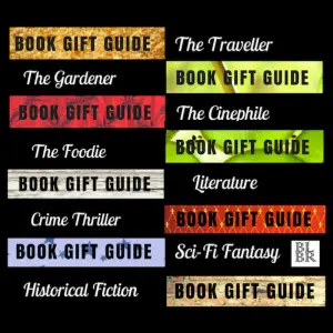 Book gift recommendations for everyone - The Traveller, Gardener, Foodie, Cinephile, Historical Fiction, Literature, Crime Thrillers & Science Fiction Fantasy.