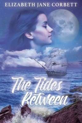 The Tides Between - Elizabeth Jane Corbett
