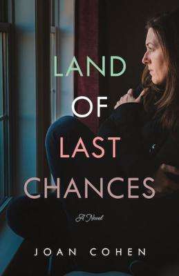 Land of Last Chances - Joan Cohen