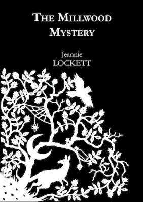 The Millwood Mystery by Jeannie Lockett