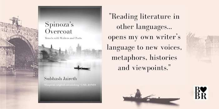 Spinoza’s Overcoat_ Travels with Writers and Poets by Subhash Jaireth, Author Post & Giveaway